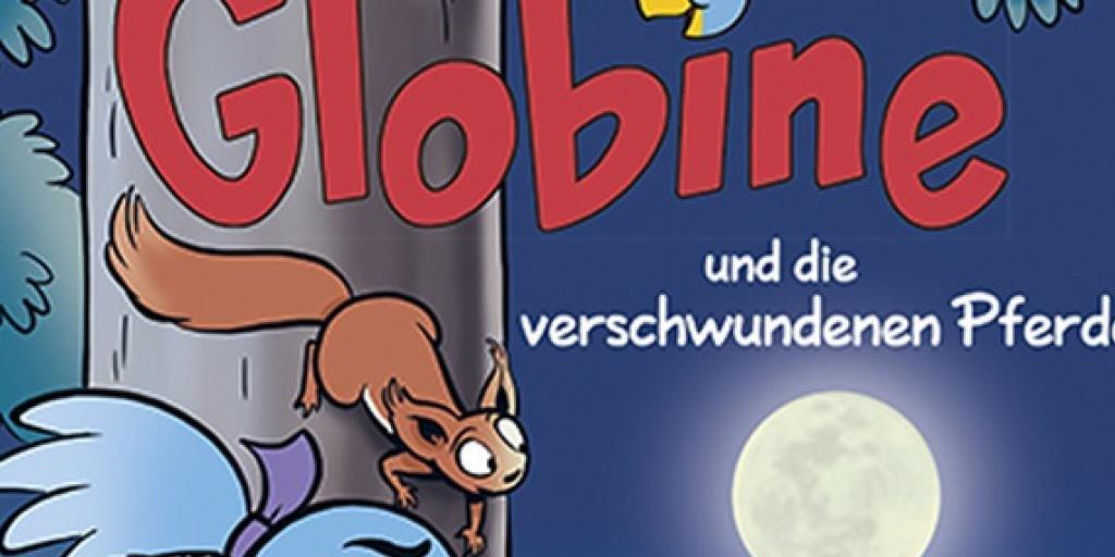 Globine und ihre Freunde, das Eichhörnchen und die Eule, müssen im neuen "Globine"-Buch einen Kriminalfall lösen. Globine und ihre Freunde, das Eichhörnchen und die Eule, müssen im neuen "Globine"-Buch einen Kriminalfall lösen.